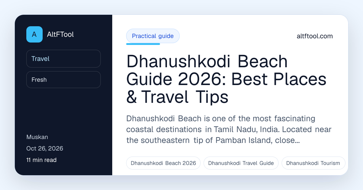 Dhanushkodi Beach Guide 2026: Best Places & | AltFTool