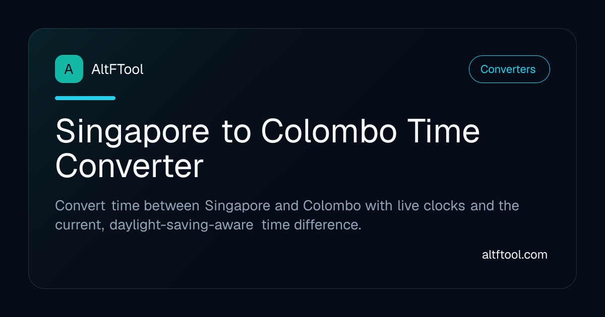 Singapore to Colombo Time Converter — Current Time Difference | AltFTool