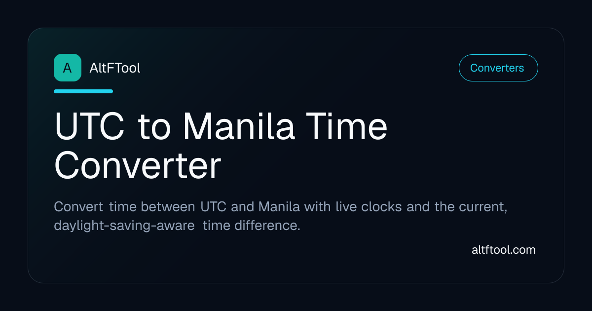 UTC to Manila Time Converter — Current Time Difference | AltFTool